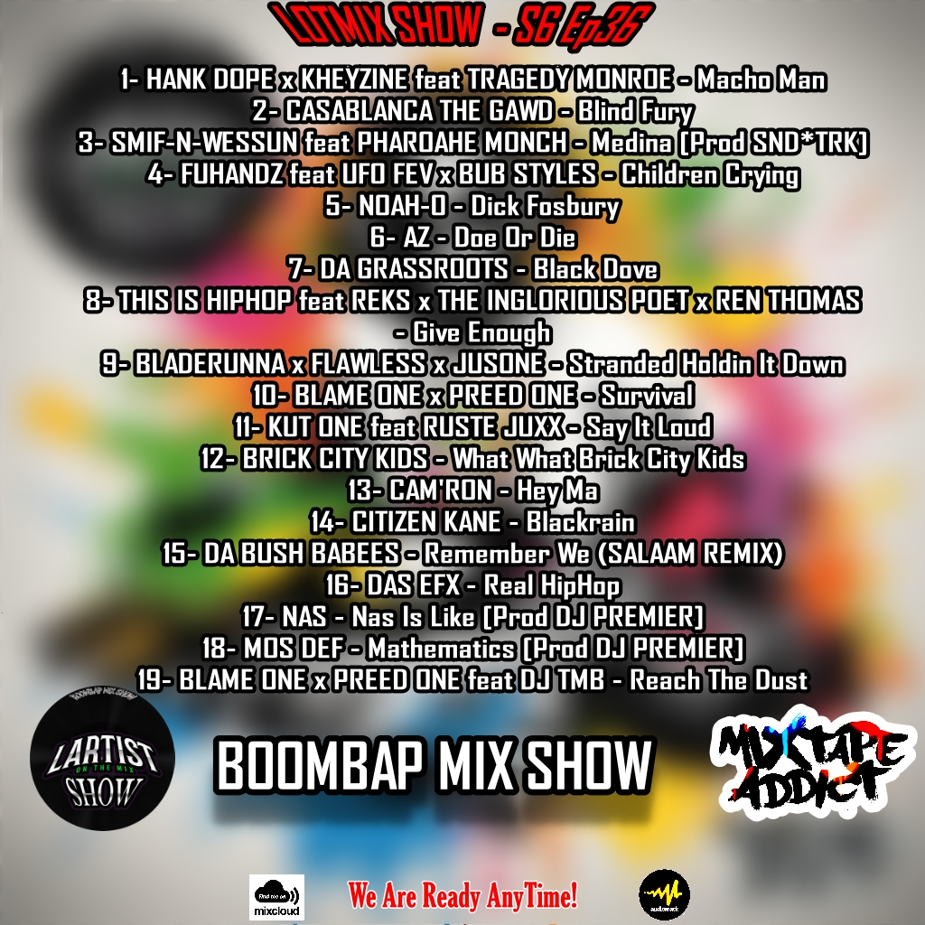 Dj LOTMIX aka LartistOnTheMix (@dj_lotmix) on Twitter photo 🚨LOTMIX SHOW-S6Ep36 by @dj_lotmix ft <a href="/Kheyzine_Beats/">KHEYZINE</a> <a href="/Preedstah/">PREED ONE</a> <a href="/Casathegawd/">Casablanca the Gawd</a> <a href="/Smifnwessun/">Smif-N-Wessun</a> <a href="/GeneralSteele/">GeneralSteele</a> <a href="/TekSmokeeLah/">Tek of Smif N Wessun</a> <a href="/UFOFev/">The BIG UFO</a> @bubstyles <a href="/therealreks/">REKS (Rhythmatic Eternal King Supreme)</a> <a href="/inglorious_poet/">The Inglorious Poet</a> <a href="/Dj_Kut_One/">Kut One</a> <a href="/rustejuxx357/">RUSTE JUXX</a> <a href="/DASEFXNYC/">DAS EFX</a> <a href="/Nas/">Nasir Jones</a> &more
📅Available
@mjshiphopconnex 🇺🇸
🎧mjshhconnex.blogspot.com 🚨LOTMIX SHOW-S6Ep36 by @dj_lotmix ft <a href="/Kheyzine_Beats/">KHEYZINE</a> <a href="/Preedstah/">PREED ONE</a> <a href="/Casathegawd/">Casablanca the Gawd</a> <a href="/Smifnwessun/">Smif-N-Wessun</a> <a href="/GeneralSteele/">GeneralSteele</a> <a href="/TekSmokeeLah/">Tek of Smif N Wessun</a> <a href="/UFOFev/">The BIG UFO</a> @bubstyles <a href="/therealreks/">REKS (Rhythmatic Eternal King Supreme)</a> <a href="/inglorious_poet/">The Inglorious Poet</a> <a href="/Dj_Kut_One/">Kut One</a> <a href="/rustejuxx357/">RUSTE JUXX</a> <a href="/DASEFXNYC/">DAS EFX</a> <a href="/Nas/">Nasir Jones</a> &more
📅Available
@mjshiphopconnex 🇺🇸
🎧mjshhconnex.blogspot.com