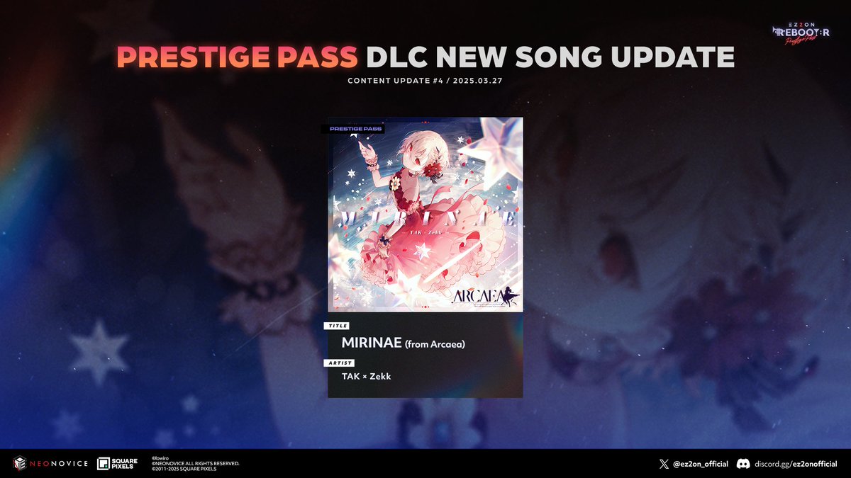EZ2ON REBOOT : R - PRESTIGE PASS DLC
3/27 NEW SONG UPDATE from 『Arcaea』

「MIRINAE」 by TAK × Zekk

빛의 흐름에서, 새로운 세계를 조우하세요.
In the stream of light, encounter a new world.