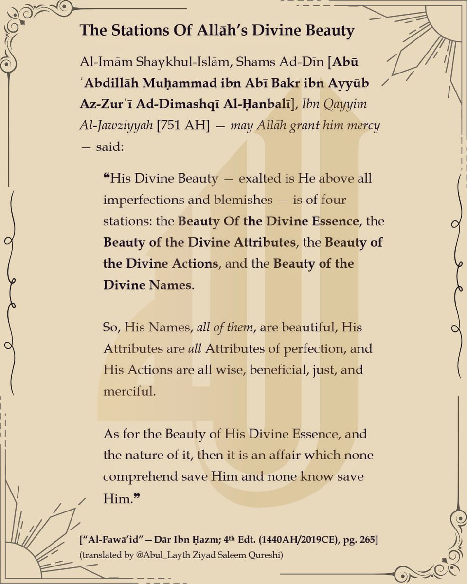 Abul_Layth's tweet image. The #Stations Of Allāh’s #Divine #Beauty | Ibn al-Qayyim — may Allāh grant him abundant mercy, āmīn.