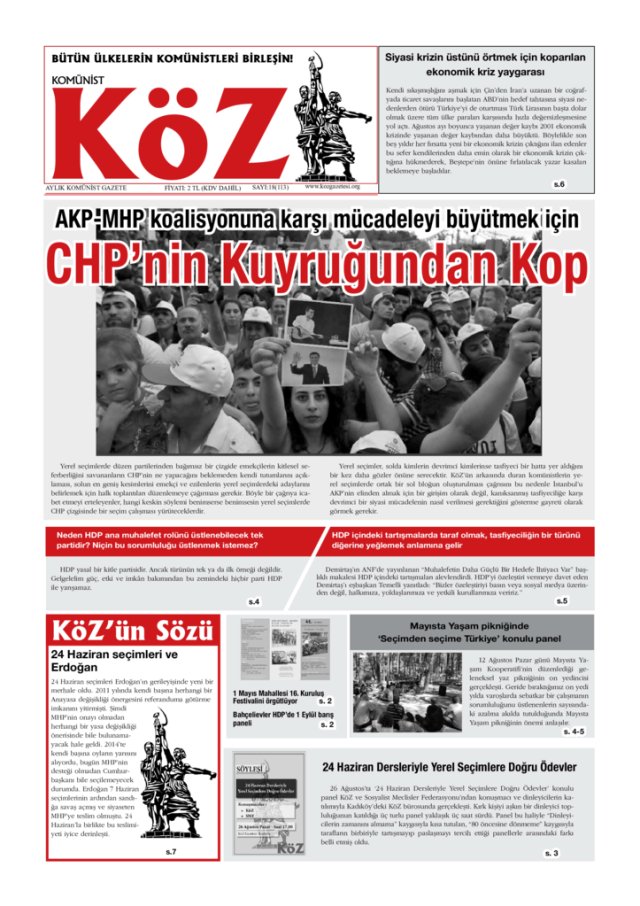 Komünist Köz gazetesinin 2018 yılı Eylül sayısının manşeti:

«AKP-MHP Koalisyonuna Karşı
Mücadeleyi Büyütmek İçin

CHP'NİN KUYRUĞUNDAN KOP!»