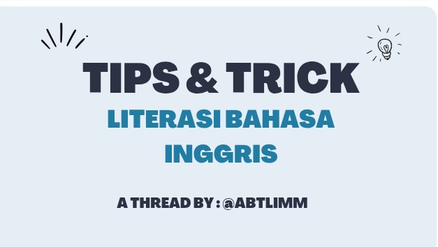 abtlimm's tweet image. - Tips &amp;amp; Trick Ngerjain Literasi Bahasa Inggris UNDER SATU MENIT, emang bisa🤔⁉️

a thread by @abtlimm
