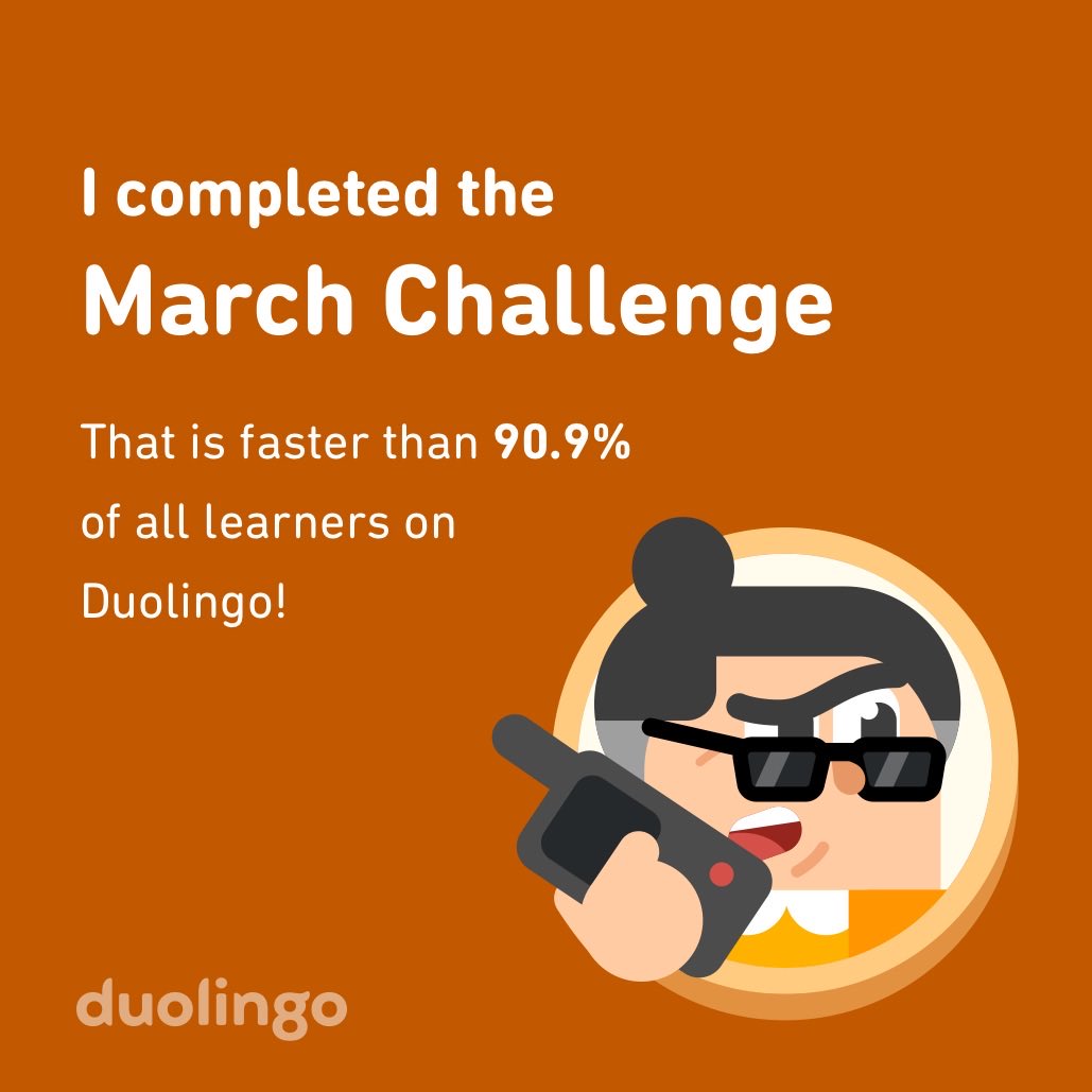 HMPsae's tweet photo. I completed the March challenge faster than 90.9% of all learners on Duolingo! https://t.co/pRDi5cEh1Q