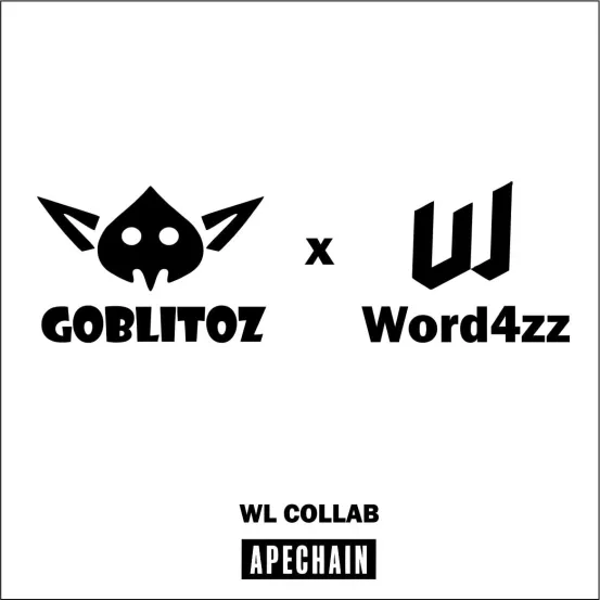 🎉 Whitelist Giveaway 4x GTD | 20x FCFS 🎉

  Word4zz  🤝   Goblitoz

We are excited to announce a collaboration with <a href="/goblitoz/">Goblitoz</a>

Supply : 3333 
Price : 5 APES  
Date : TBA

1️⃣ Follow:

@Word4zz + <a href="/0xMahar/">Prince</a> +  <a href="/goblitoz/">Goblitoz</a> + <a href="/looneyzofficial/">Looneyz</a> 

2️⃣ Like + RT

3️⃣  Tag 2 Friends &amp; Drop