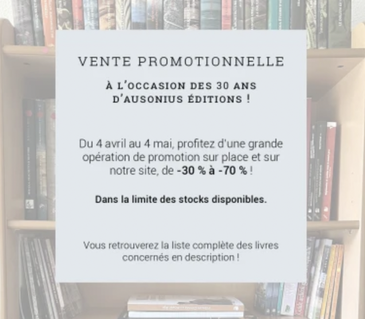 🚨 Une large partie du catalogue des éditions Ausonius est proposée à un tarif sensiblement réduit à l'occasion d'une vente promotionnelle qui durera du 4 avril au 4 mai 2025.

Liste complète des ouvrages soldés 👉 …oniuseditions.u-bordeaux-montaigne.fr/pub/Annexes/Ve…