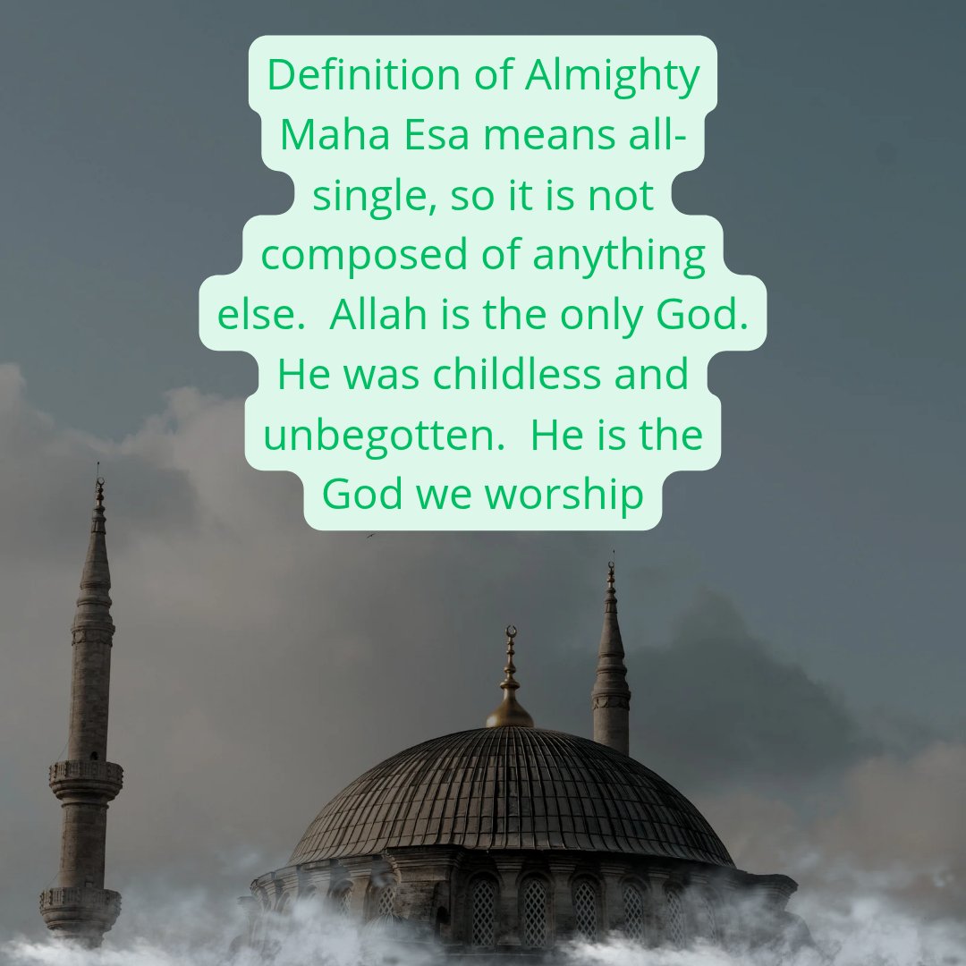 Ahustleware1's tweet image. Definition of Almighty Maha Esa means all-single, so it is not composed of anything else.  Allah is the only God.  He was childless and unbegotten.  He is the God we worship

#AllahSWT #islam  #freepalestine #savepalestine🇵🇸 #savegaza #freegaza #justice #america #usa