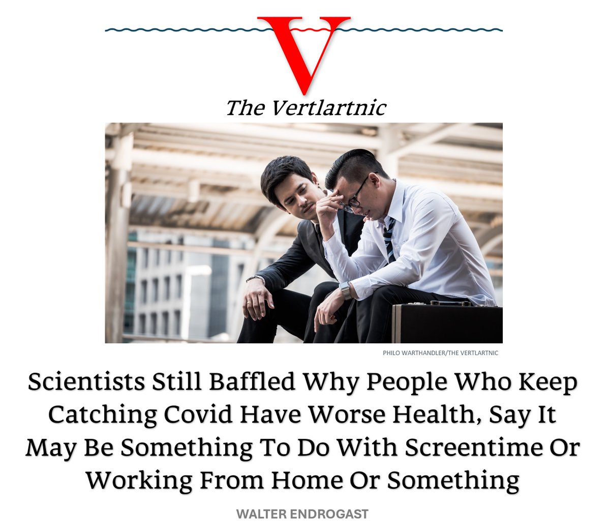 TheVertlartnic's tweet image. Scientists Still Baffled Why People Who Keep Catching Covid Have Worse Health, Say It May Be Something To Do With Screentime Or Working From Home Or Something