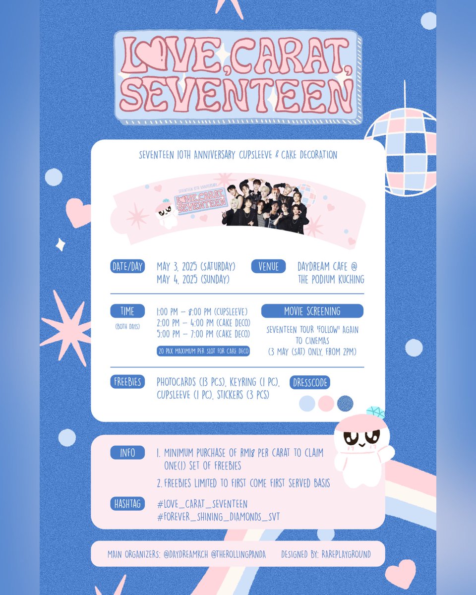 Kuching CARATs!! 🥰

Event will be happening for two days! Activities including cake deco workshop
and screening!

This is a walk in event so just come over and have fun! 🥰 Other event information will be in the poster! 🩷💙

📆 3 and 4 MAY 2025 
📍DAYDREAM CAFE (THE PODIUM)