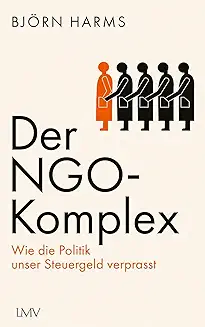 Habe gerade das Buch "Der NGO-Komplex" von Björn Harms bestellt. Nach allem, was ich bislang gelesen habe, ein sehr spannendes und wichtiges Buch, dem ich weiteste Verbreitung wünsche. Wobei der Untertitel noch etwas zu harmlos ist. Der Inhalt geht weit darüber hinaus zu