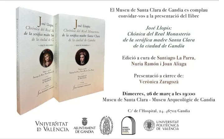 elsborja's tweet photo. 26 març, Gandia, Museu de Santa Clara: Es presenta l'edició  d'una obra cabdal per conèixer les #donesBorja, la crònica conventual de Santa Clara, de Josep Llopis. Amb @zgz_vero https://t.co/Sso9wmDGzs