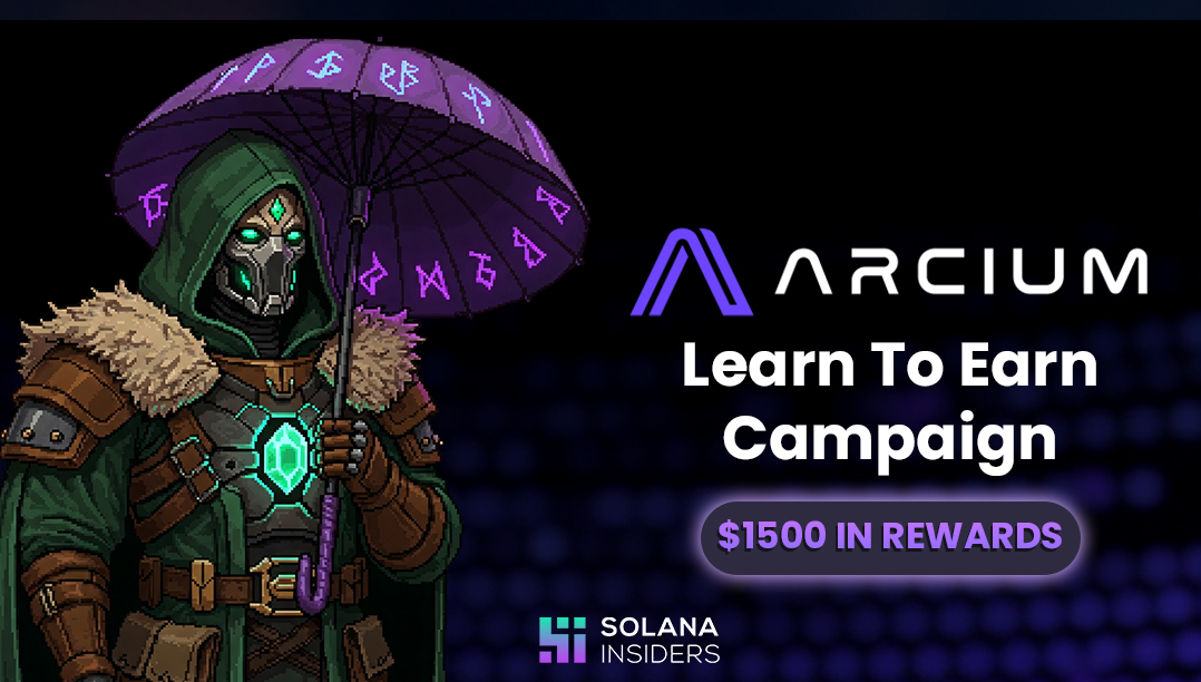We’ve partnered with <a href="/ArciumHQ/">Arcium ☂️</a> to launch a "Learn to Earn" campaign ☂️

This initiative is designed to help you explore and understand Arcium, while offering a chance to share in $1,500 of rewards.

By participating, you’ll gain valuable insights and have an opportunity to earn