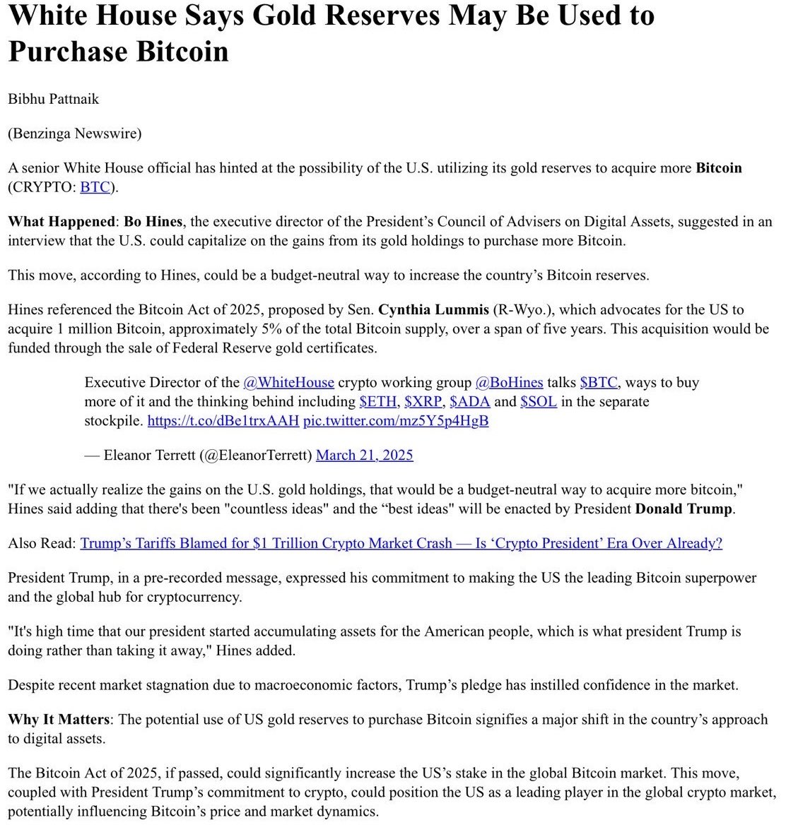 백악관, 금 보유고로 비트코인 매입 가능성 언급 Bibhu Pattnaik (Benzinga 뉴스와이어) 한 백악관 고위 관계자가  미국이 금 보유고를 활용해 비트코인을 매입할 가능성을 시사했다. 보 하인스, 대통령 디지털 자산 자문위원회의 전무이사는 인터뷰에서 미국이