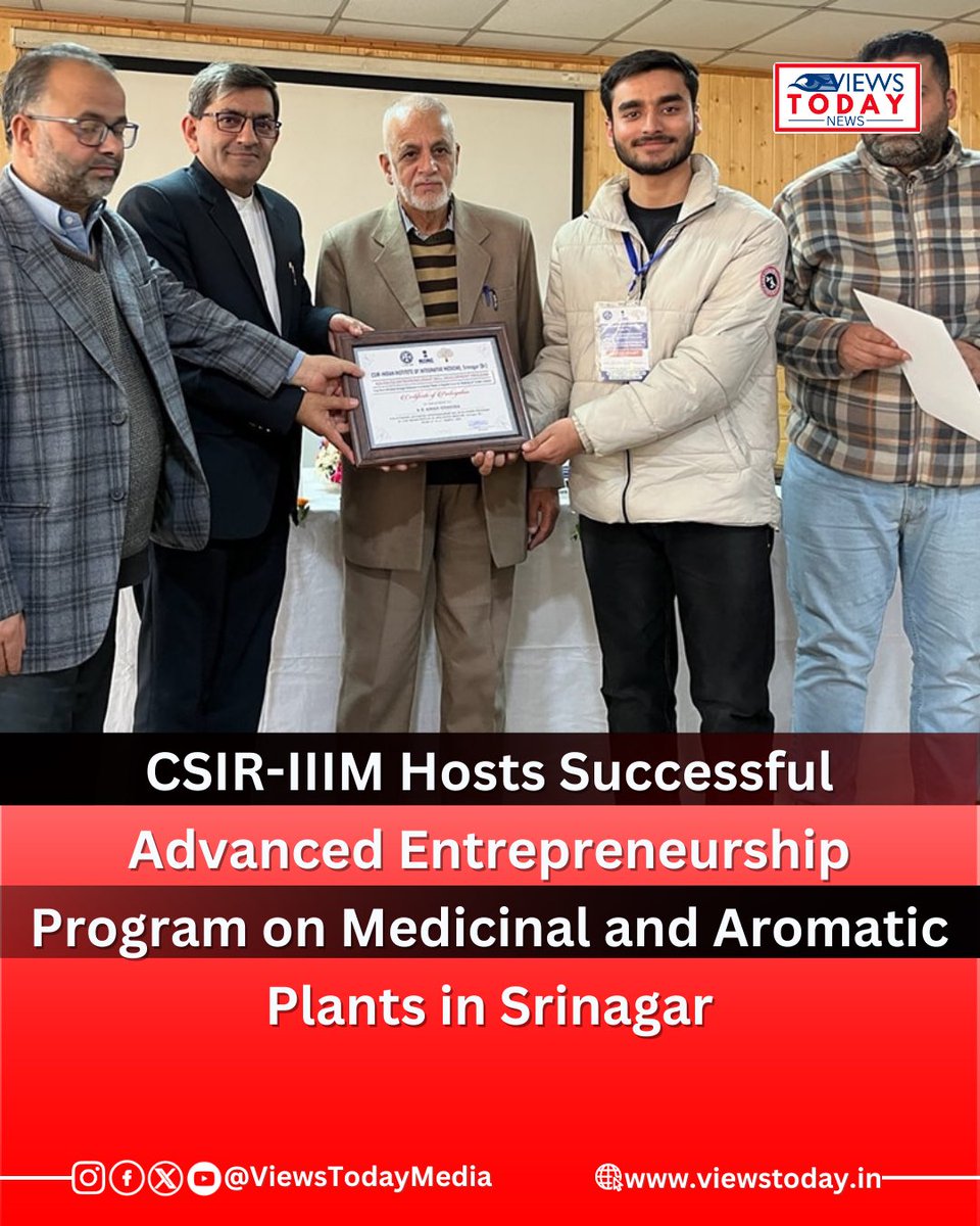 viewstodaymedia's tweet image. CSIR-IIIM Hosts Successful Advanced Entrepreneurship Program on Medicinal and Aromatic Plants in Srinagar #CSIRIIIM #Entrepreneurship #MedicinalPlants #AromaticPlants #Srinagar #StartupIndia #HerbalBusiness #Innovation #SustainableAgriculture #SkillDevelopment