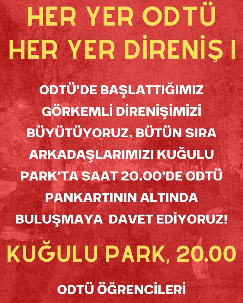 ODTÜ'den başlattığımız direnişimizi sokakta büyütüyoruz, Kuğulu Park'ta buluşuyoruz!

HER YER ODTÜ HER YER DİRENİŞ!

📍20.00