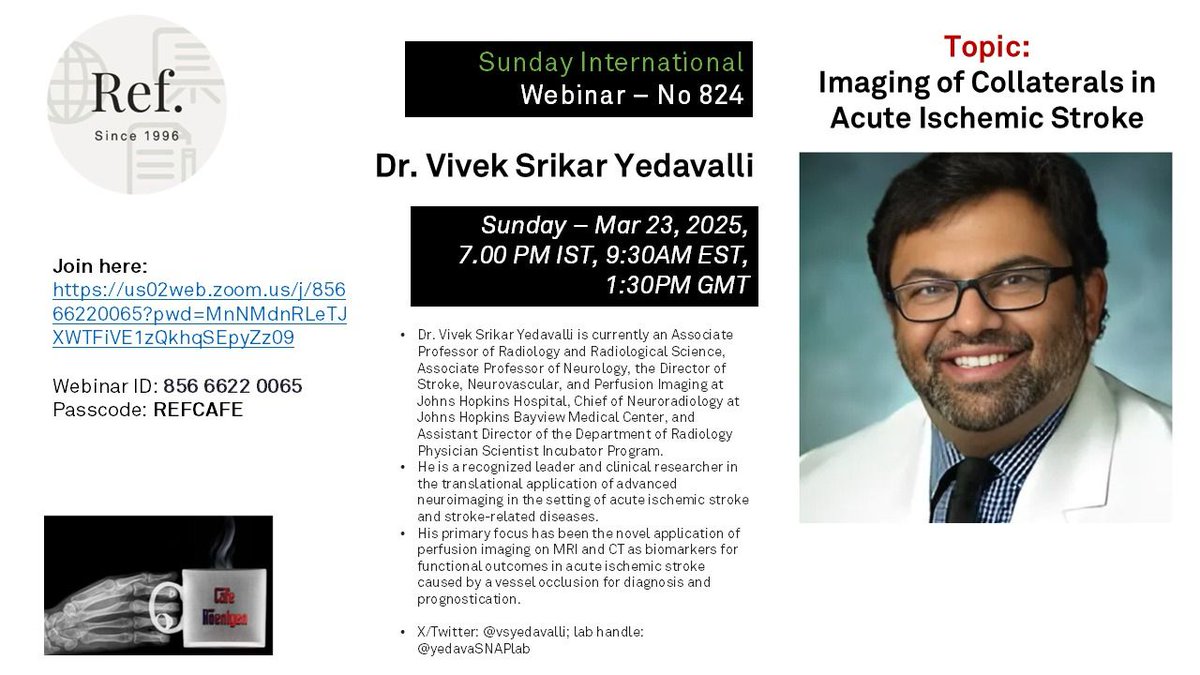 Cafe Roentgen (@caferoentgen) on Twitter photo Cafe Roentgen REF International Sundays #824: Imaging of Collaterals in Acute Ischemic Stroke - <a href="/vsyedavalli/">Vivek Yedavalli, MD, MS, FAHA</a>, <a href="/yedavaSNAPlab/">Yedavalli SNAP Lab</a>
When: 23rd March, 7-8 pm IST
Link: us02web.zoom.us/j/85666220065?…
Webinar ID: 85666220065
Passcode: REFCAFE
#radres #radtwitter <a href="/FOAMrad/">FOAMrad</a> <a href="/RadioGyan/">Amar Udare, MD - RadioGyan.com</a> <a href="/rsna/">RSNA</a> Cafe Roentgen REF International Sundays #824: Imaging of Collaterals in Acute Ischemic Stroke - <a href="/vsyedavalli/">Vivek Yedavalli, MD, MS, FAHA</a>, <a href="/yedavaSNAPlab/">Yedavalli SNAP Lab</a>
When: 23rd March, 7-8 pm IST
Link: us02web.zoom.us/j/85666220065?…
Webinar ID: 85666220065
Passcode: REFCAFE
#radres #radtwitter <a href="/FOAMrad/">FOAMrad</a> <a href="/RadioGyan/">Amar Udare, MD - RadioGyan.com</a> <a href="/rsna/">RSNA</a>