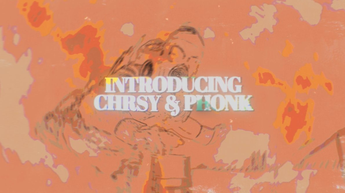 exilesolus's tweet image. INTRODUCING CHRSY &amp;amp; PHONK

8:00PM GMT