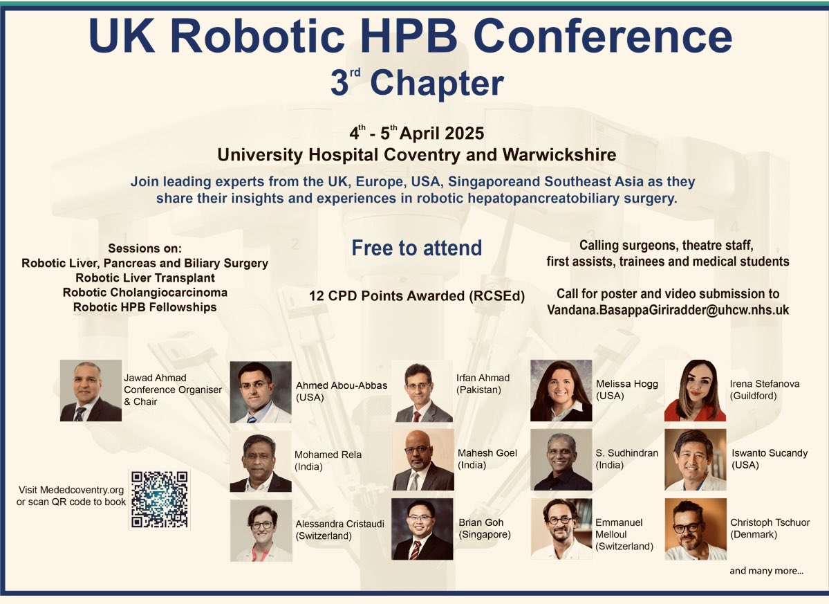 Jawad Ahmad (@jawad004) on Twitter photo UK Robotic HPB Conference
📅 4-5 April 2025 | 📍 Coventry
The final agenda is out! Excited to welcome 300+ delegates & our esteemed international faculty. See you there! #RoboticSurgery <a href="/GBIHPBAnews/">GBIHPBA</a> <a href="/Augishealth/">AUGIS</a> <a href="/roux_group/">The Roux Group</a> <a href="/IHPBA/">IHPBA</a> <a href="/IntuitiveSurg/">Intuitive</a> <a href="/RCSnews/">The Royal College of Surgeons of England</a>
mededcoventry.org/Courses/Gastro… UK Robotic HPB Conference
📅 4-5 April 2025 | 📍 Coventry
The final agenda is out! Excited to welcome 300+ delegates & our esteemed international faculty. See you there! #RoboticSurgery <a href="/GBIHPBAnews/">GBIHPBA</a> <a href="/Augishealth/">AUGIS</a> <a href="/roux_group/">The Roux Group</a> <a href="/IHPBA/">IHPBA</a> <a href="/IntuitiveSurg/">Intuitive</a> <a href="/RCSnews/">The Royal College of Surgeons of England</a>
mededcoventry.org/Courses/Gastro…
