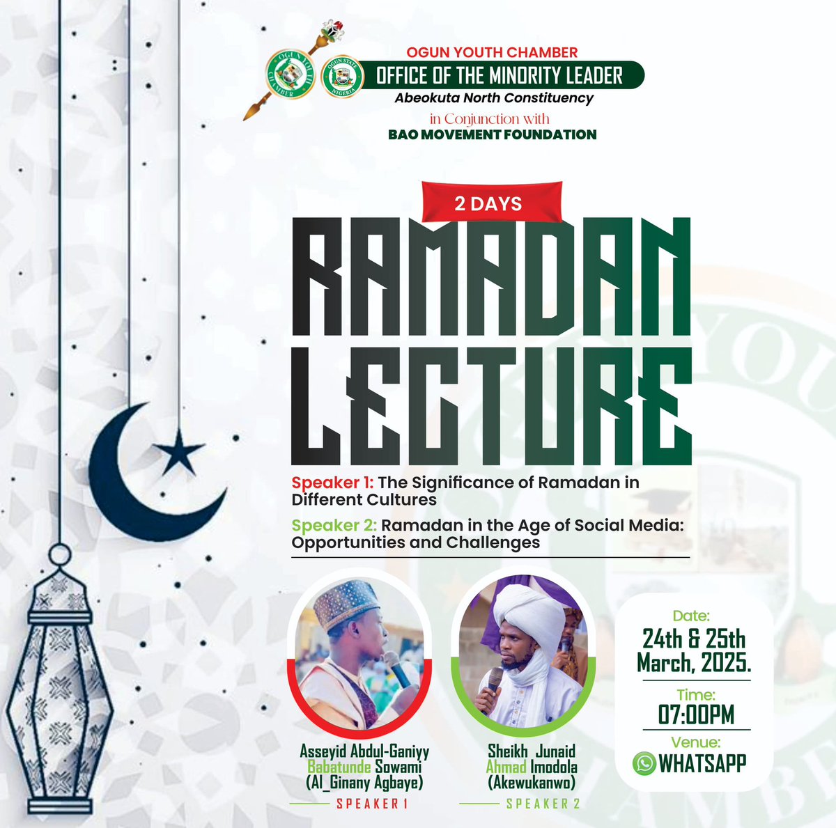 🌙✨ Join Us for a Special 2-Day Ramadan Lecture! ✨🌙
The Ogun Youth Chamber and the Office of the Minority Leader (Abeokuta North Constituency), in conjunction with BAO Movement Foundation,