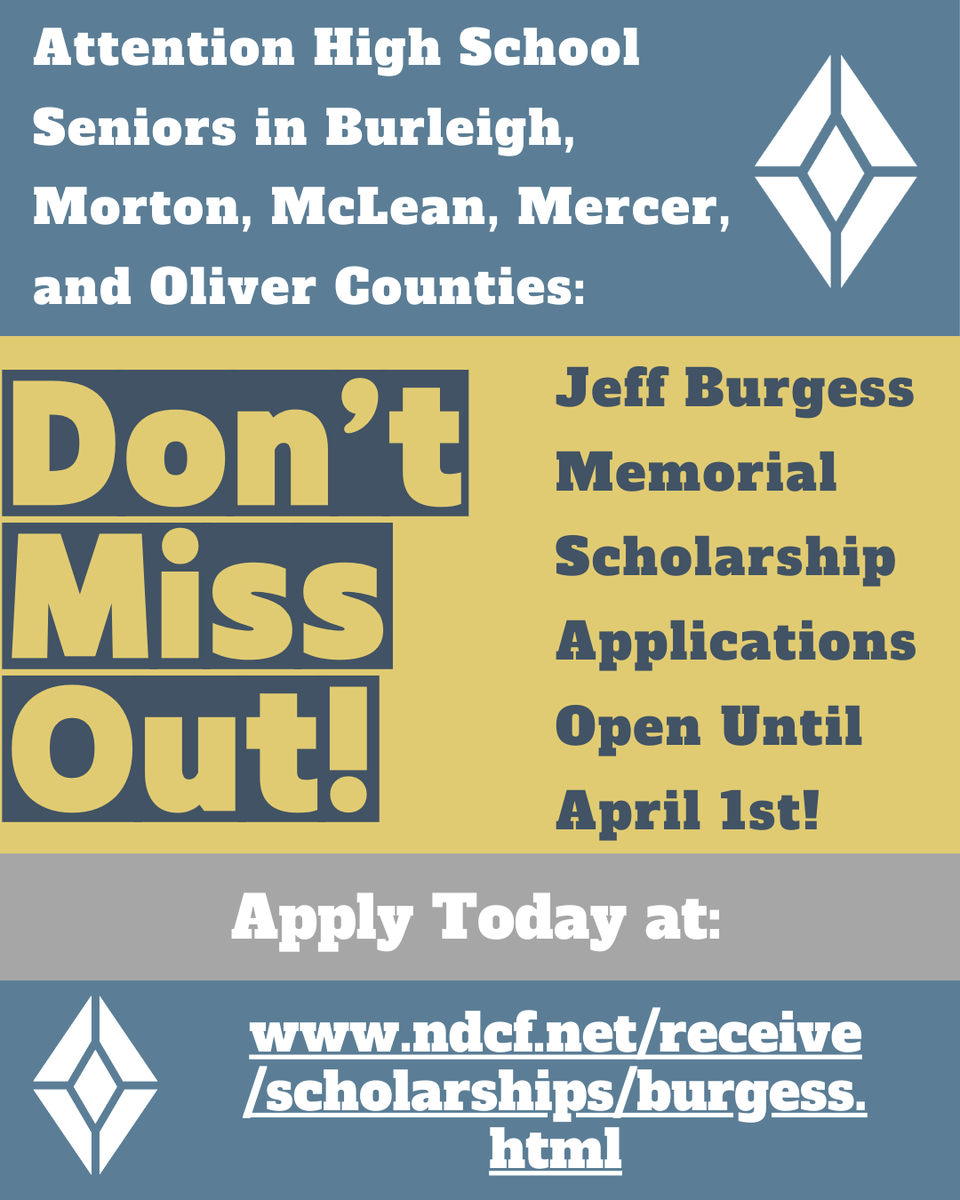 High School Seniors of Burleigh, Morton, Mercer, McLean, and Oliver Counties  - don't miss out on applying for the 2025 Jeff Burgess Memorial Scholarship! 

Give yourself a chance to earn $1,000 towards your future education! 

Applications close on April 1st. Apply by following