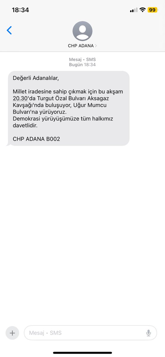 Partinizle ilgili ufacık herhangi bir ilişiğim olmamasına rağmen 6698 sayılı KVKK gereğince iznim olmadan ve kuvvetle ihtimal usulsüzce bilgilerime erişilerek tarafıma gönderilen bu sms nedeniyle hukuki süreç başlatacağımı bildiririm. 

<a href="/chpadanail/">CHP ADANA İL BAŞKANLIĞI</a> 

Alıştınız hukuksuzluğa.(!)