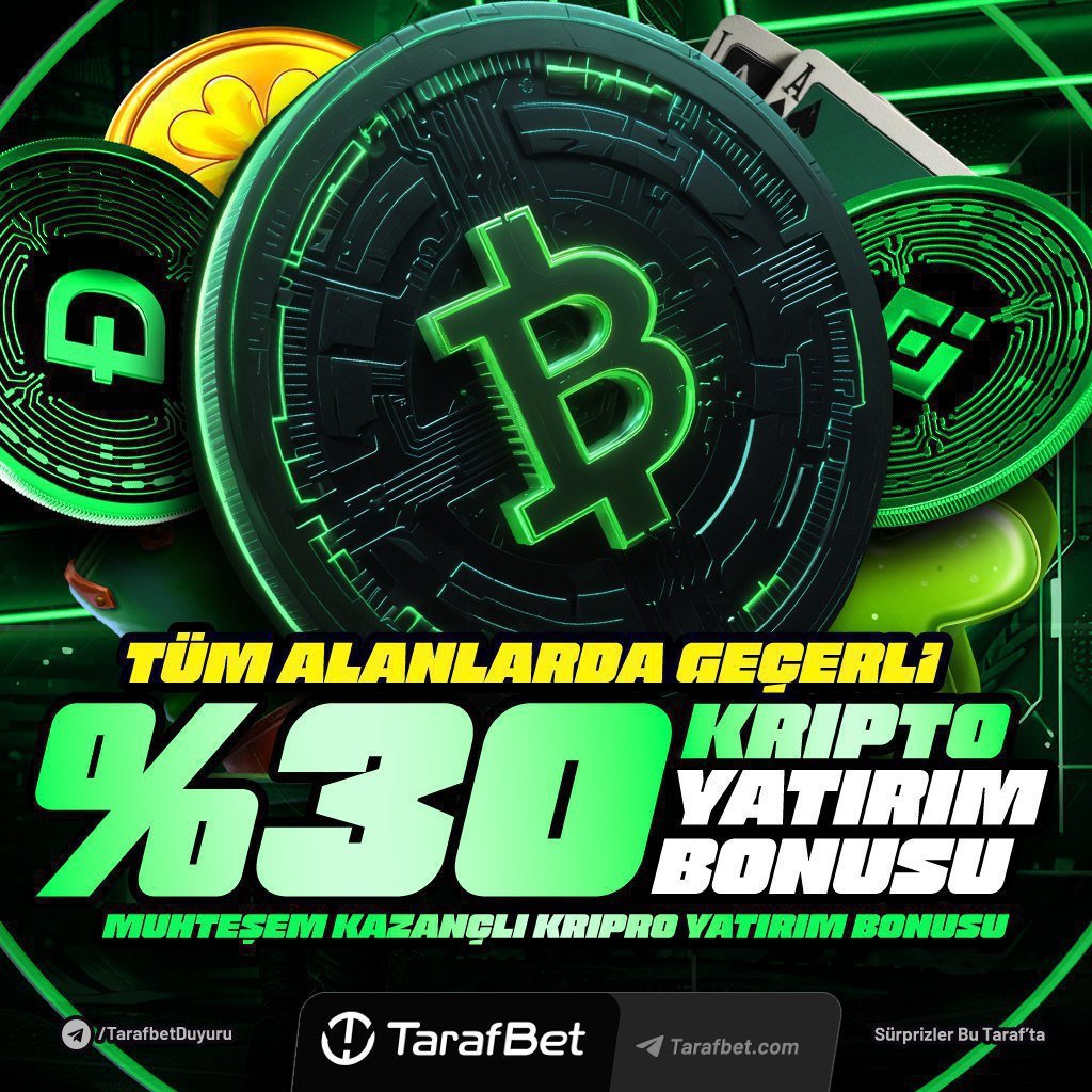 🎰 KRİPTO YATIRIMLARINA ÖZEL %30 KRİPTO YATIRIM BONUSU TARAFBET'TEN !

💰 BONUS SADECE YAPACAĞINIZ KRİPTO YATIRIMLAR İÇİN GEÇERLİDİR

💲 %30 KRİPTO BONUSUNDAN GÜNDE 3.000₺ OLARAK FAYDALANMA ŞANSI