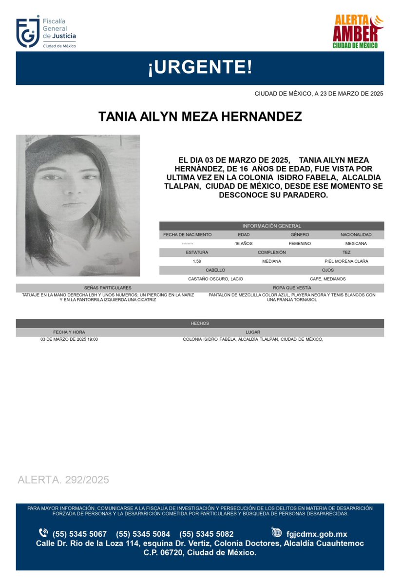 Se activa #AlertaAmber para localizar a una menor de 16 años de edad, de nombre Tania Ailyn Meza Hernández, fue vista por última vez el día 3 de marzo de 2025 en la colonia Isidro Fabela, alcaldía Tlalpan
