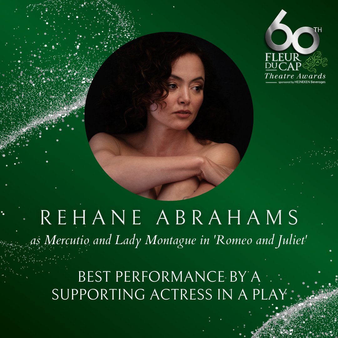 The award for Best Performance by a Supporting Actress in a Play goes to Rehane Abrahams as Mercutio and Lady Montague in 'Romeo and Juliet' #60FDCTheatreAward