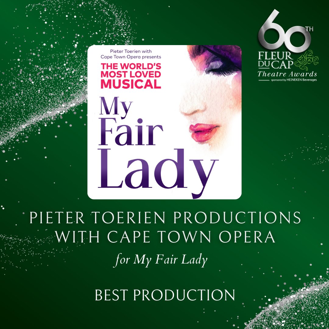 For our final award of the night, in the category of Best Production, the winners are Pieter Toerien Productions with Cape Town Opera for 'My Fair Lady' #60FDCTheatreAwards
