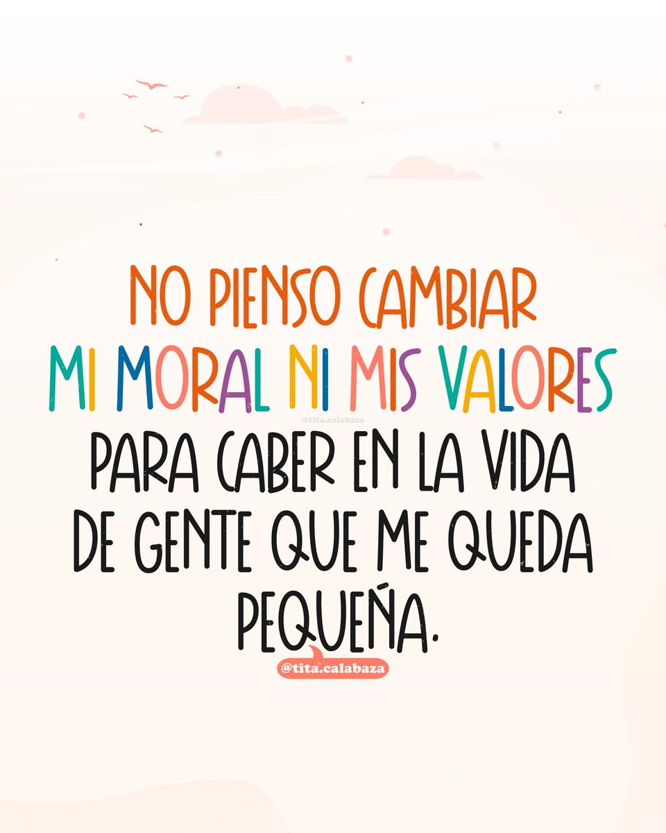 Sin más que decir. 
Te envío un abrazo grande y muy fuerte.  🫂🧡 

#amorpropio #integridad #autenticidad #confianza #titacalabaza #reflexionesdevida #empoderamiento #valores