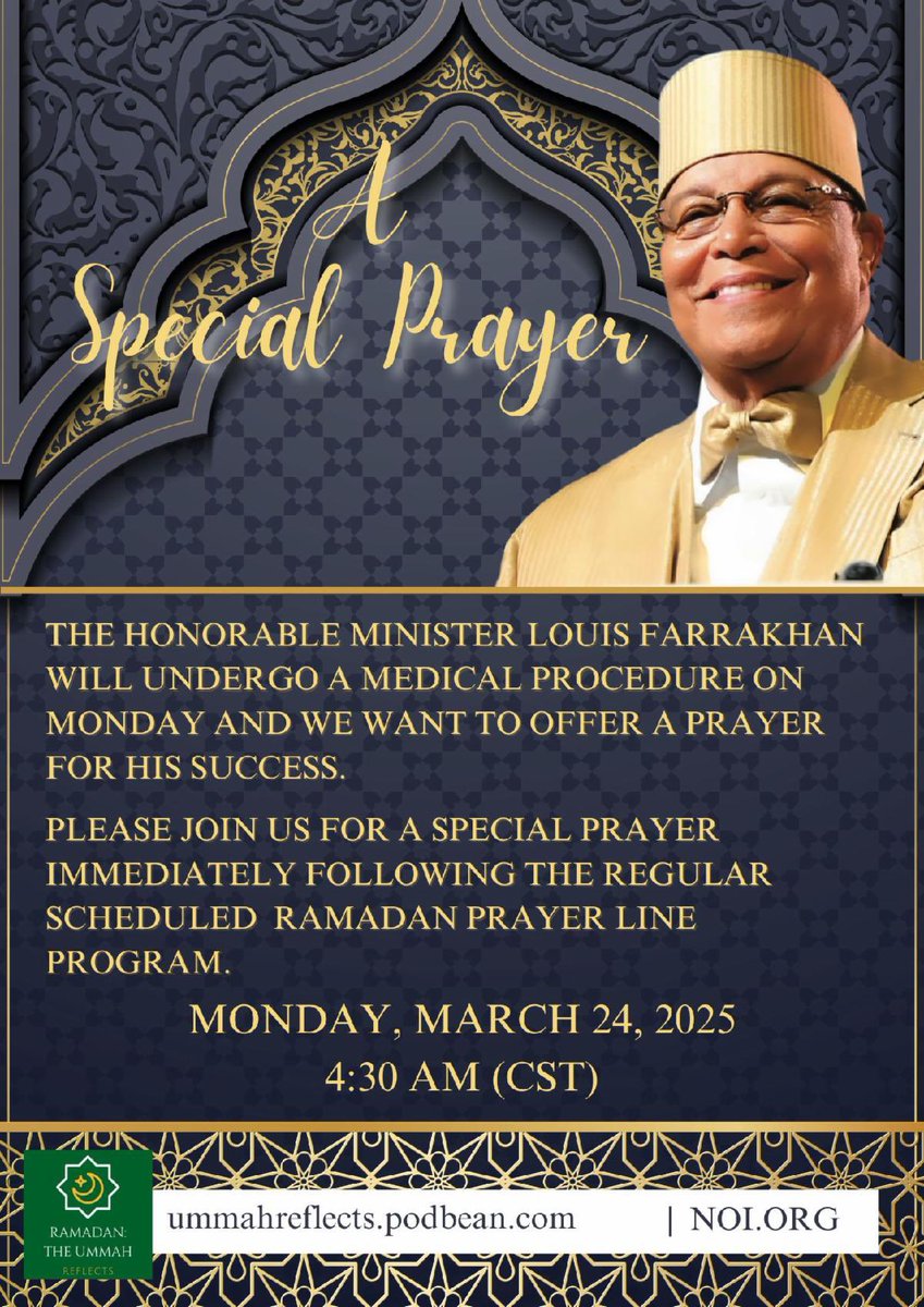 The Nation of Islam (@officialnoi) on Twitter photo Join Us for a Special Prayer for The Honorable Minister <a href="/LouisFarrakhan/">THE HONORABLE MINISTER LOUIS FARRAKHAN</a> on Monday, March 24, 2025, 4:30 AM CST
ummahreflects.podbean.com
webcast.noi.org Join Us for a Special Prayer for The Honorable Minister <a href="/LouisFarrakhan/">THE HONORABLE MINISTER LOUIS FARRAKHAN</a> on Monday, March 24, 2025, 4:30 AM CST
ummahreflects.podbean.com
webcast.noi.org