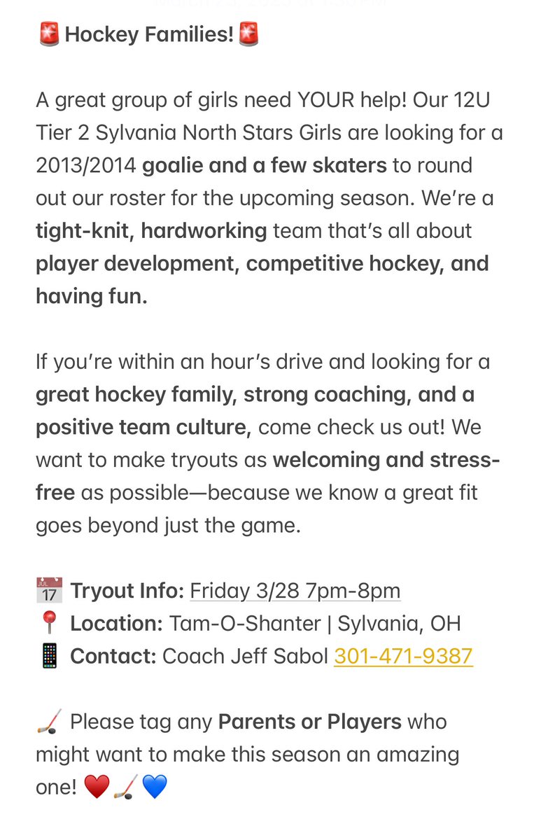 🚨Hockey Families!🚨
Our 12U Tier 2 Sylvania North Stars Girls are looking for a 2013/2014 goalie &amp; a few  skaters for the upcoming season. 
📅 Tryout: Friday 3/28 7pm-8pm
📍 Tam-O-Shanter | Sylvania, OH
📱 Contact: Coach Jeff Sabol 301-471-9387 
#wfrozenfour