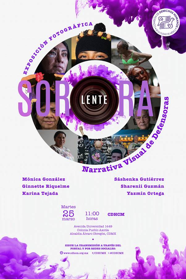 No te pierdas la inauguración de la exposición fotográfica #LenteSorora💜📸 Narrativa Visual de Defensoras.

Martes 25 de marzo, a partir de las 11:00 horas, a través de nuestras redes sociales.