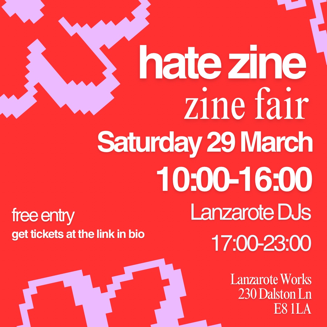 hatezine's tweet image. 🌸 zine fair next Saturday at @LanzaroteWorks in Hackney 🌸

get free tickets here 👇

eventbrite.co.uk/e/hate-zine-fa…