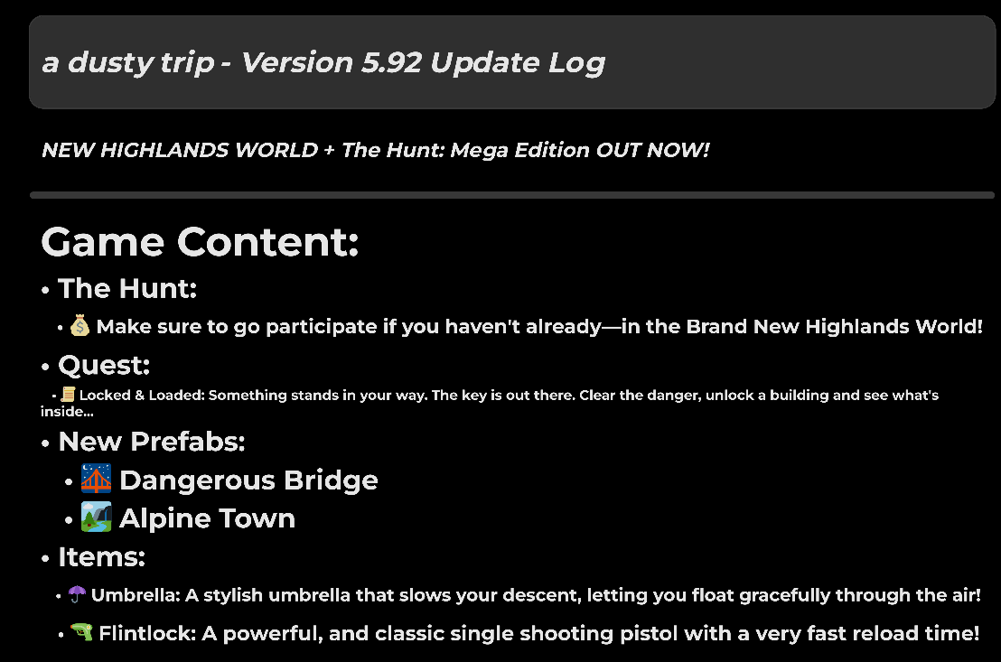 aDustyTripRblx's tweet image. Version 5.92 Update
NEW QUEST &amp;amp; BRIDGE OUT NOW! 🔑
ITEMS, FIXES, &amp;amp; MORE. 
#Roblox #RobloxHunt