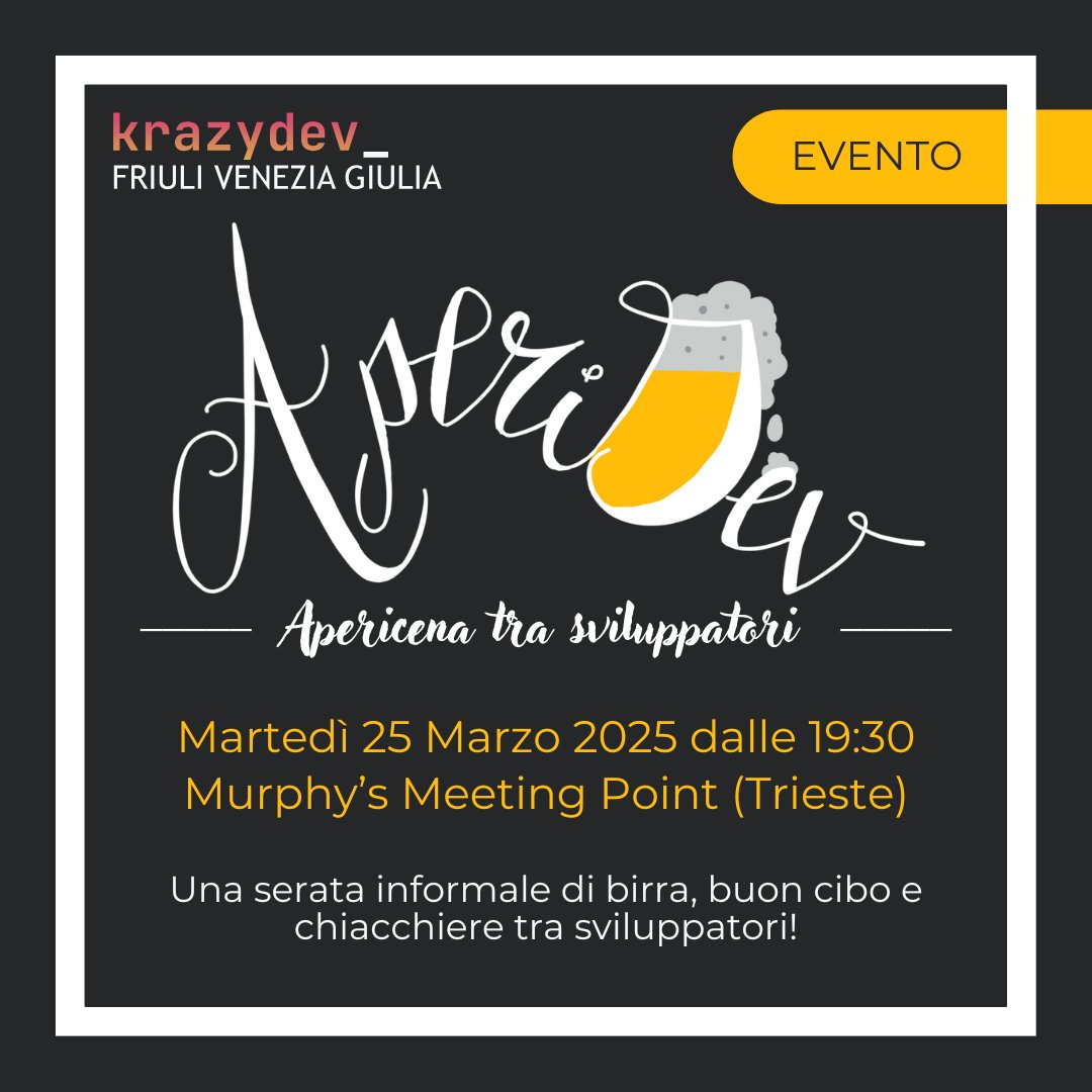 🍻 Save the date: 𝗠𝗮𝗿𝘁𝗲𝗱𝗶̀ 𝟮𝟱 𝗠𝗮𝗿𝘇𝗼 𝟮𝟬𝟮𝟱, primo AperiDev di primavera! 🎉

🗓️ Martedì 25 Marzo 2025
🕐 Dalle 19:30
📍 Murphy's Meeting Point (Trieste)

Maggiori info qui: bit.ly/aperidev-mar-25

#aperidev #chiacchiere #devlife #lavoro #carriera #tecnologia