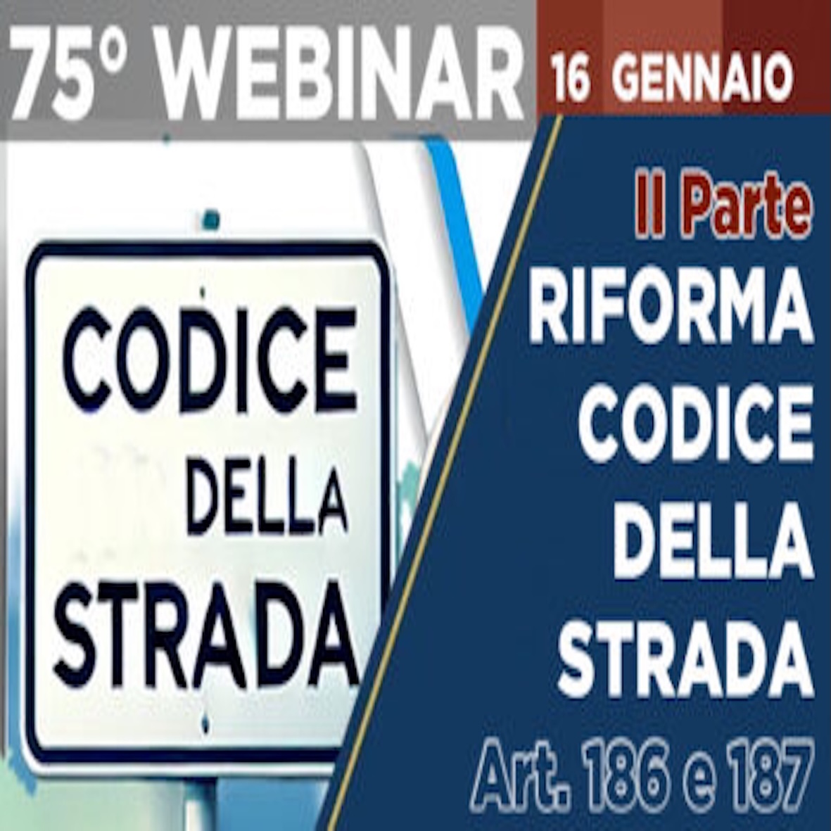 75° WEBINAR - RIFORMA CODICE DELLA STRADA - II Parte
GIOVEDI' 16 GENNAIO 2025 ore 19:15
WEBINAR GRATUITO PER TUTTI

unionepolizialocaleitaliana.it/sito/appuntame…