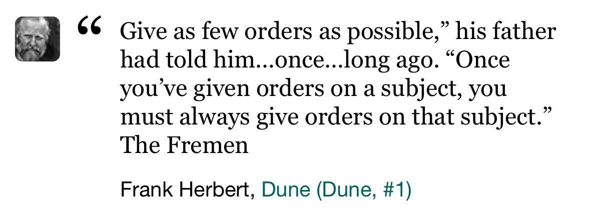 Another great quote from Dune on micro management and how it can stunt growth.