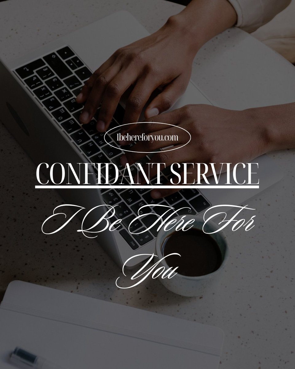What is a #ConfidantService ? I Be Here For You-Confidant Service is where you can find a #free #listening ear via #email.