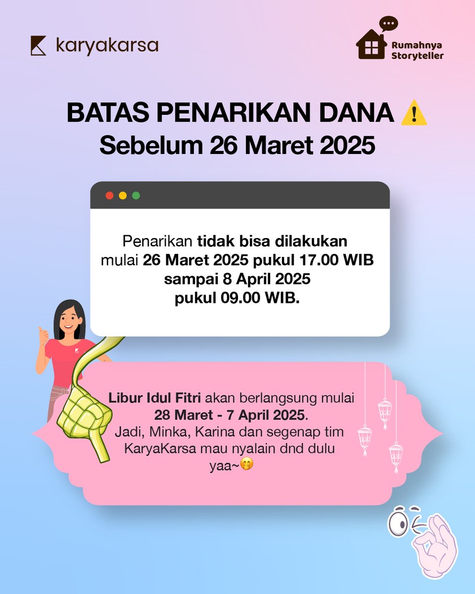 karyakarsa_id's tweet image. 🚨PENGUMUMAN!🚨

Batas penarikan dana terakhir tanggal 26 Maret 2025 pukul 17.00 WIB dan bisa ditarik kembali pada tanggal 8 April 2025 di waktu yang sudah ditentukan.

Yuk, tarik dana sebelum tanggal tersebut, ya!

#KaryaKarsa #KawanKarya #pengumuman #liburlebaran #penarikandana