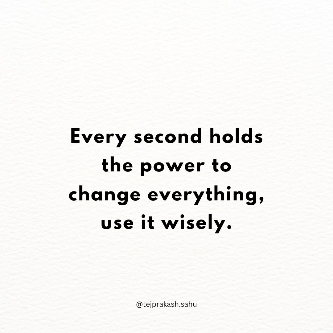 SahuTejPrakash's tweet image. Small decisions shape big moments. Make today count, because one second can turn possibilities into reality. 

#MakeEveryMomentCount #TimeIsPrecious #UseItWisely #tejprakashsahu #mondaywisdom