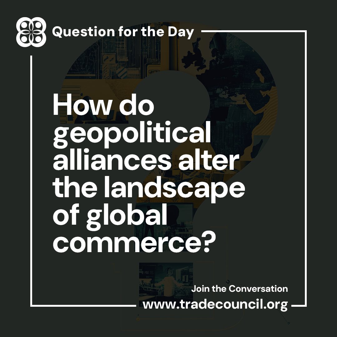 #QuestionforGroup
How do geopolitical alliances alter the landscape of global commerce?
Join the Discussion at tradecouncil.org 
#InternationalTradeCouncil #InternationalTrade #GlobalTrade #InternationalTradeQuestions #LearnAboutInternationalTrade