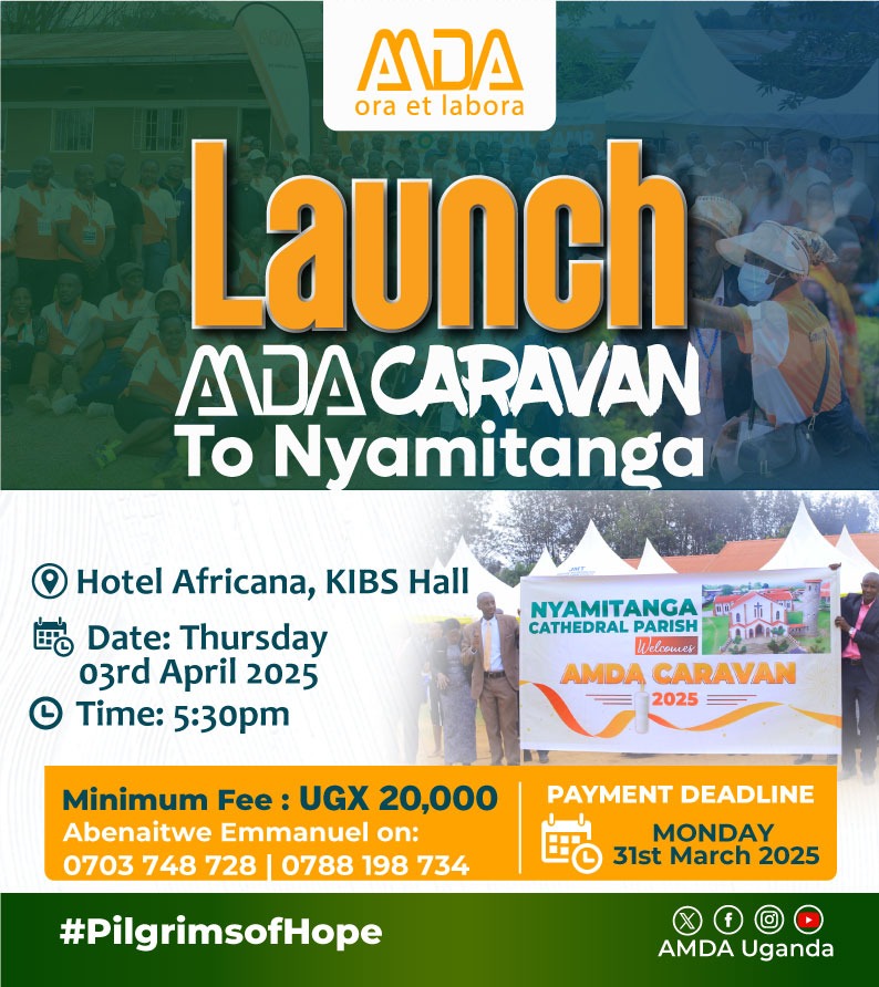 AMDAUganda's tweet photo. Seven (07) DAYS TO GO

Join us at the official launch of the journey to the AMDA CARAVAN 2025 to Nyamitanga.

Launch date: Thursday, April 3rd, 2025
Time: 5:30 pm
Venue: Hotel Africana

Book your seat before Monday, March 31st, 2025.

#AMDACaravan2025 #PilgrimsOfHope https://t.co/9AXidoaxbz