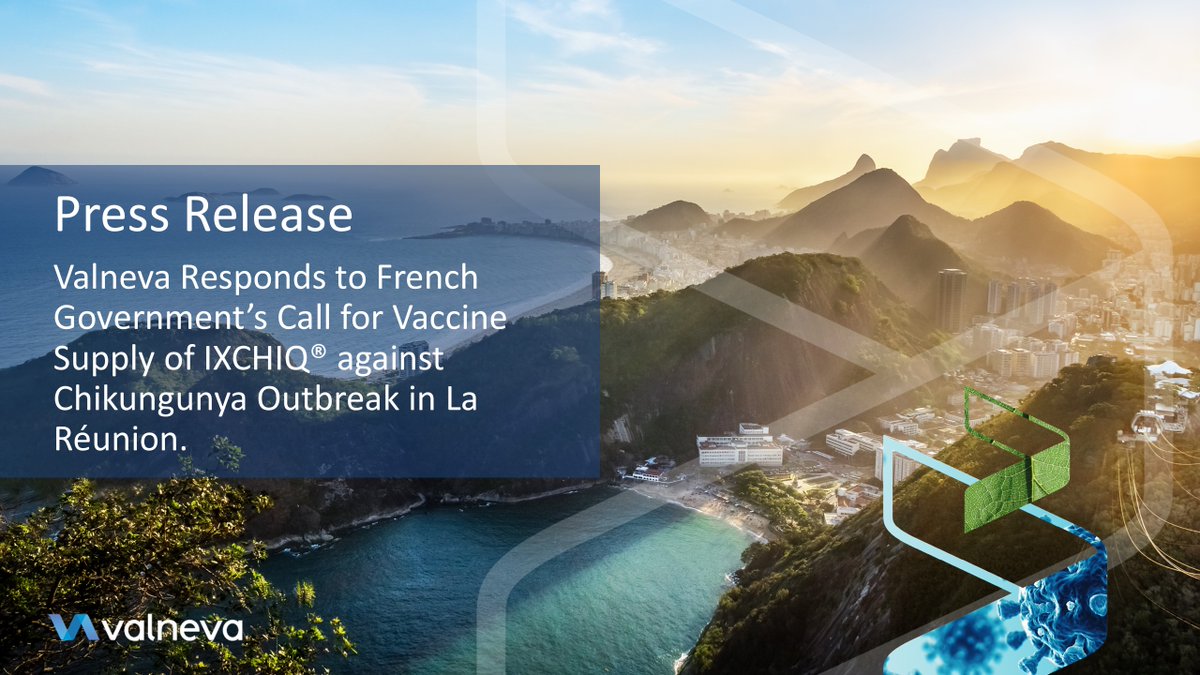 Valneva Responds to French Government’s Call for Vaccine Supply of IXCHIQ® against Chikungunya Outbreak in La Réunion. 

ow.ly/o0ya50VmIMP