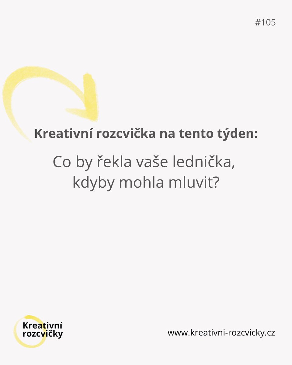 Pondělní kreativní rozcvička #105

👉 Co by řekla vaše lednička, kdyby mohla mluvit?

Myslíte, že by vám poděkovala, nebo vyčinila, za to, co do ní dáváte? Možná by vám řekla něco úplně jiného… 

Já nejsem vaše lednička, takže nevím, co by řekla 🤷‍♂️

#KreativniRozcvicka