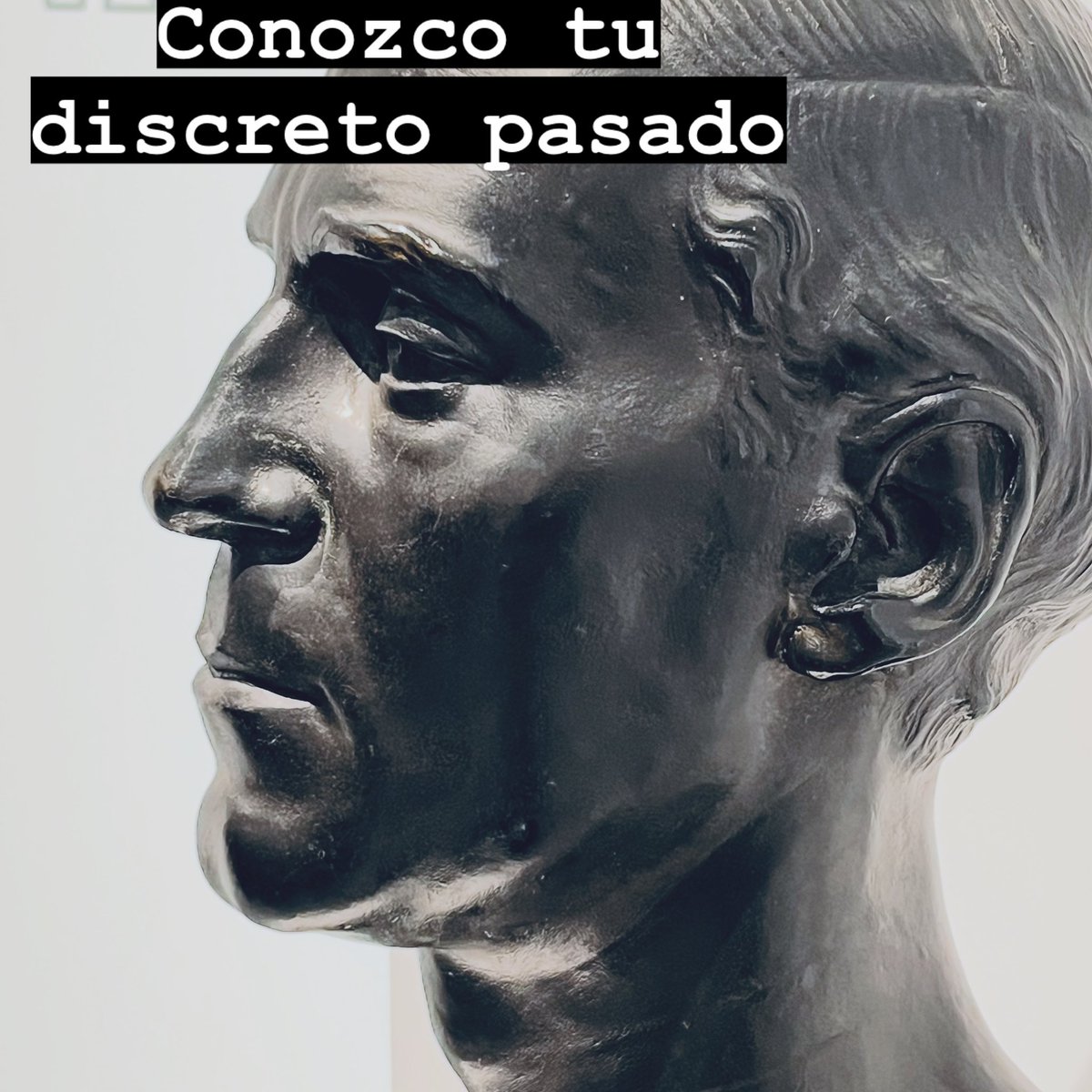 Conozco tu #discreto pasado