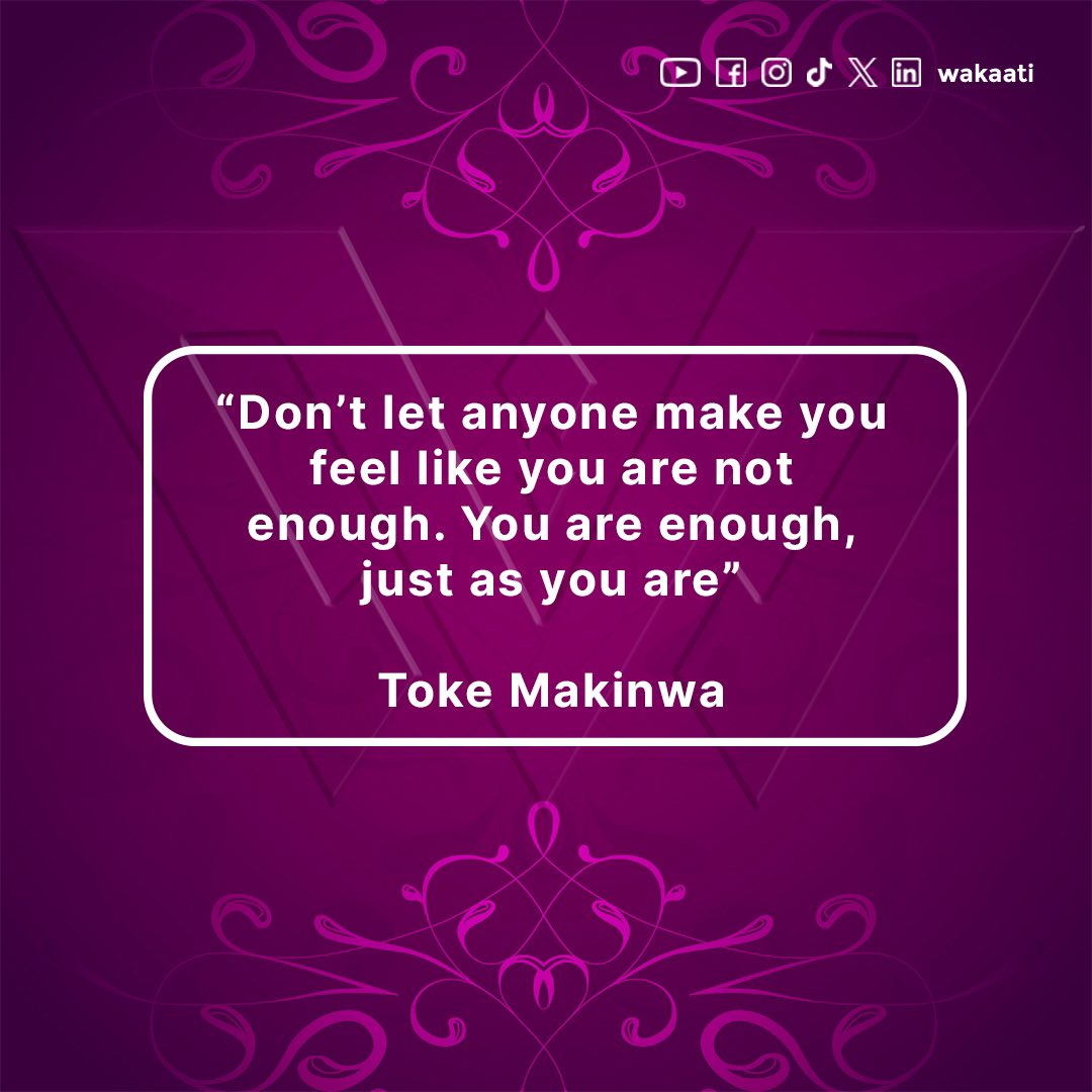 "Don't let anyone make you feel like you are not enough. You are enough, just as you are" — Toke Makinwa #MondayMotivation