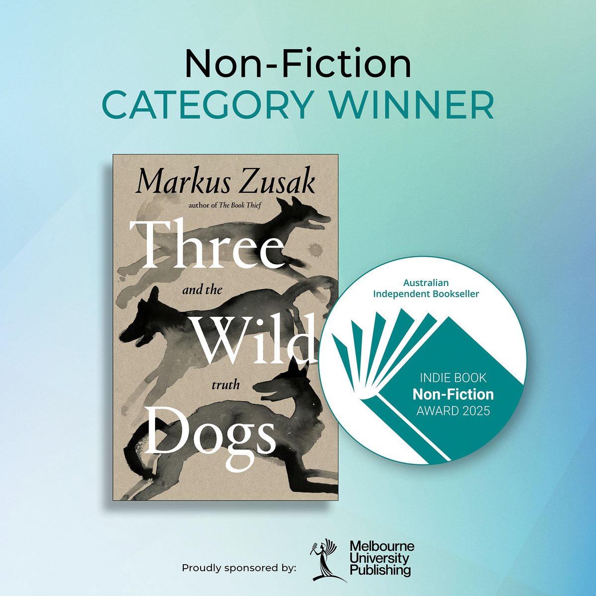 ausindiebooks (@ausindiebooks) on Twitter photo Non-Fiction Category Winner #IndieBookAwards25 'Three Wild Dogs and the Truth' by <a href="/MarcusZusak/">Marcus Zusak</a> <a href="/MacmillanAus/">Pan Macmillan Aus</a>
Judges’ Comments: ‘This surely was written with a paintbrush. Thanks Markus, you made me have all the feels.'
Category sponsored by <a href="/MUPublishing/">Melbourne University Publishing</a> Non-Fiction Category Winner #IndieBookAwards25 'Three Wild Dogs and the Truth' by <a href="/MarcusZusak/">Marcus Zusak</a> <a href="/MacmillanAus/">Pan Macmillan Aus</a>
Judges’ Comments: ‘This surely was written with a paintbrush. Thanks Markus, you made me have all the feels.'
Category sponsored by <a href="/MUPublishing/">Melbourne University Publishing</a>
