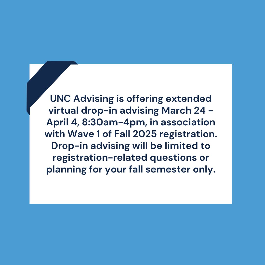 Visit advising.unc.edu/see-an-advisor/ to sign in to virtual drop-in hours.