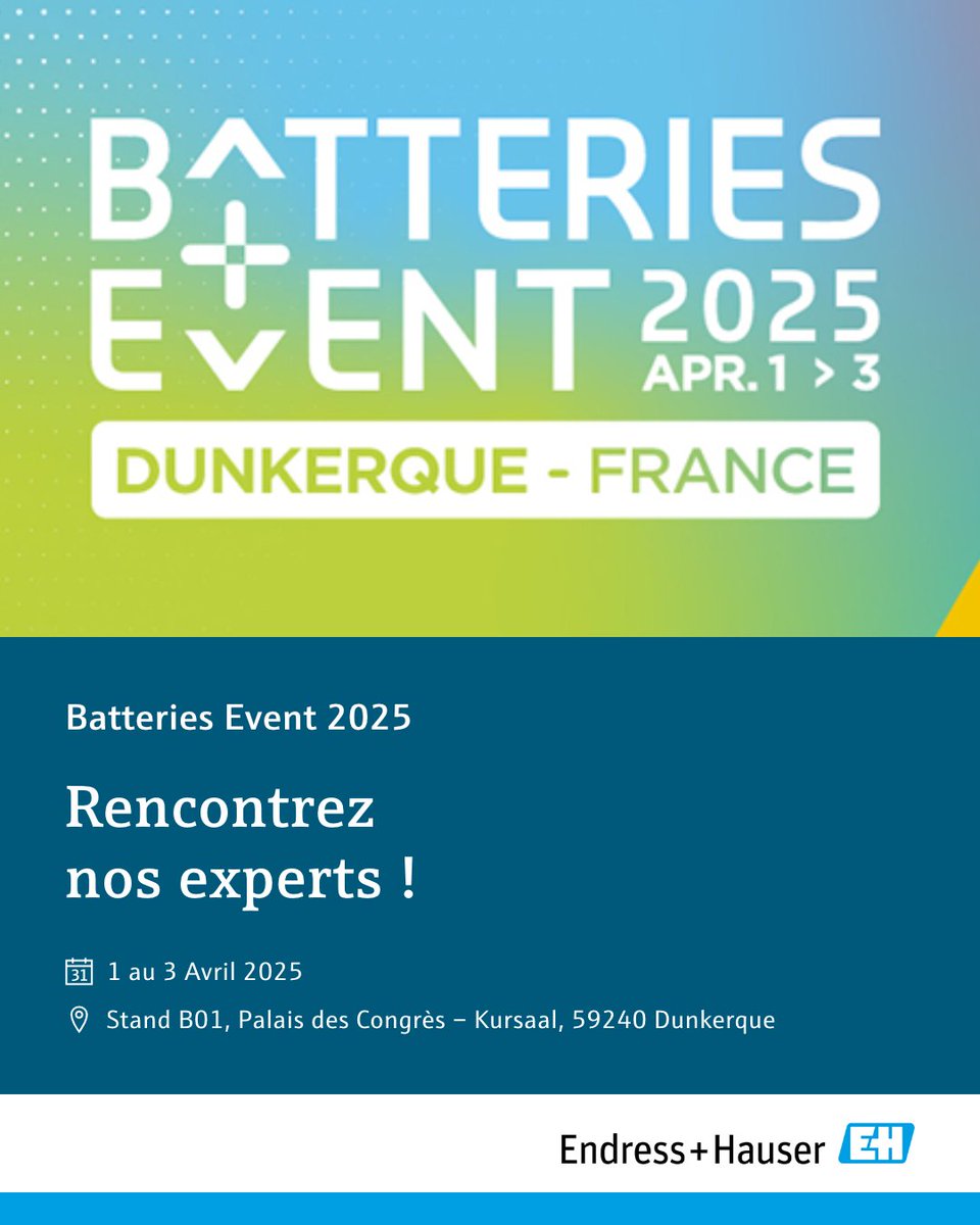 Endress+Hauser sera présent sur <a href="/BatteriesEvent/">Batteries Event 2024</a> Dunkerque 2025 🔋
 du 1er au 3 avril 2025 ! 

💡 Venez nous rencontrer sur notre stand B01 pour découvrir nos solutions innovantes et échanger avec notre équipe.

Découvrez le programme en cliquant ici 👉 eh.digital/4iDRfIe
