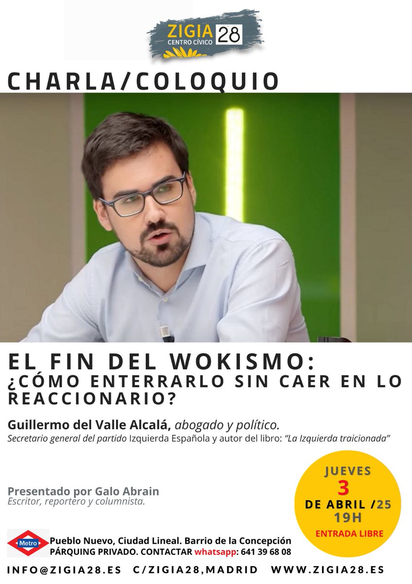📢 #Coloquio | El fin del wokismo: ¿cómo enterrarlo sin caer en lo reaccionario.

🗓 Jueves 3 de abril, 19:00h.
📍 Centro Cívico Zigia28, Ciudad Lineal (Madrid)
🎙 Con <a href="/GuilledValle/">Guillermo del Valle</a>  y presentación de <a href="/AbrainGalo/">Galo Abrain</a> 

Una cita imprescindible para el debate y las ideas. ¡Te