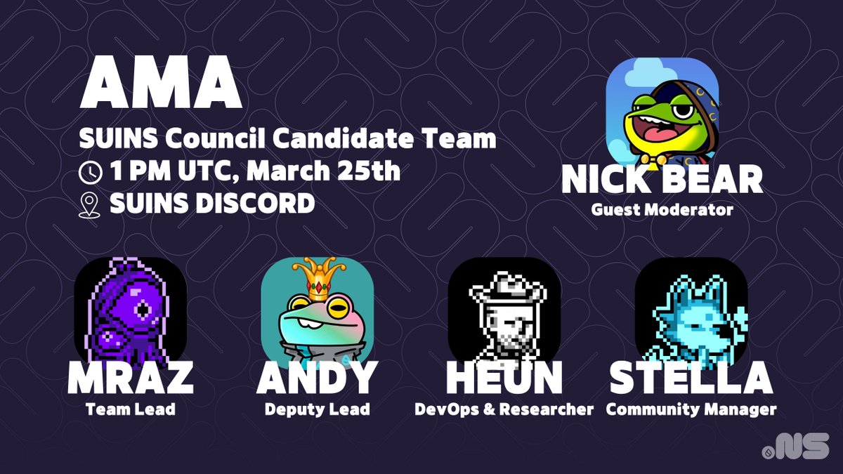 🌊 SUINS Counsil Team AMA

Our team has become a candidate and will be hosting an AMA to share our vision

❒ 1PM UTC, March 25th
❒ <a href="/SuiNSdapp/">Sui Name Service (SuiNS)</a> Discord

Team - <a href="/mraz125/">mraz125</a>, Sydandy, <a href="/0xheun/">Heun</a>, <a href="/geulstella/">Stella</a> 
And thank you to guest moderator, <a href="/NickCryptoDope/">Nick Bear</a> 

We’d love for you to join